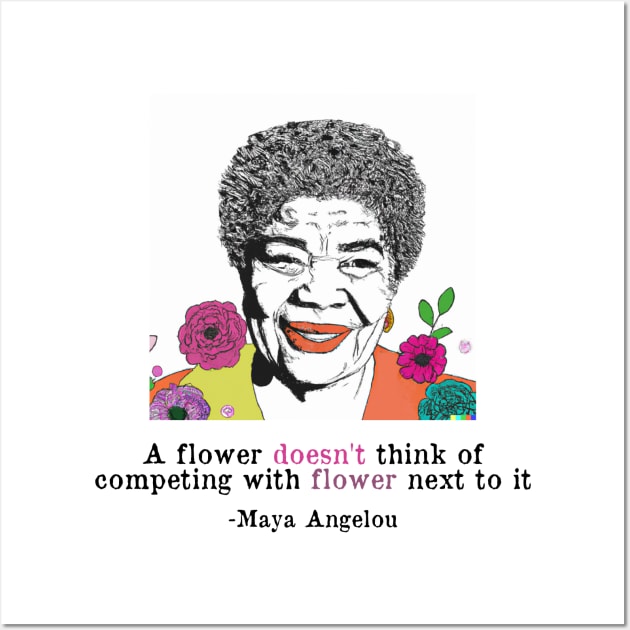 Maya Angelou Self Love Quote - Inspirational Flower Quote Wall Art by WrittersQuotes